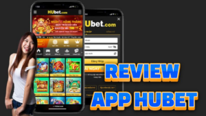 Tải App Hubet - Cách Tải Ứng Dụng Cá Cược Hubet.com